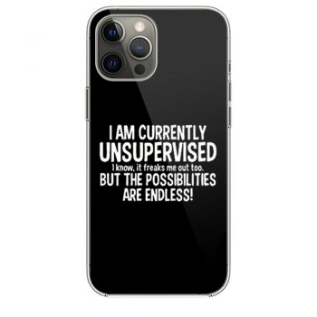 IM CURRENTLY UNSUPERVISED iPhone 12 Case iPhone 12 Pro Case iPhone 12 Mini iPhone 12 Pro Max Case