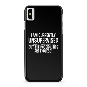 IM CURRENTLY UNSUPERVISED iPhone X Case iPhone XS Case iPhone XR Case iPhone XS Max Case