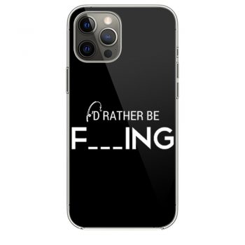 Id Rather Be Fishing Funny Humour Fishing iPhone 12 Case iPhone 12 Pro Case iPhone 12 Mini iPhone 12 Pro Max Case