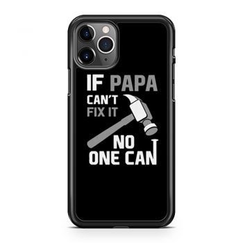 If Papa Cant Fix It No One Can Hammer iPhone 11 Case iPhone 11 Pro Case iPhone 11 Pro Max Case