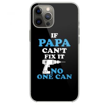 If Papa Cant Fix It No One Can iPhone 12 Case iPhone 12 Pro Case iPhone 12 Mini iPhone 12 Pro Max Case