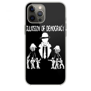 Illusion of Democracy iPhone 12 Case iPhone 12 Pro Case iPhone 12 Mini iPhone 12 Pro Max Case