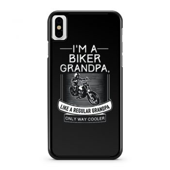 Im A Biker Grandpa iPhone X Case iPhone XS Case iPhone XR Case iPhone XS Max Case