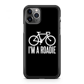 Im A Roadie iPhone 11 Case iPhone 11 Pro Case iPhone 11 Pro Max Case