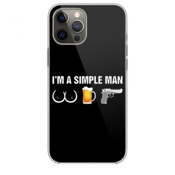 Im A Simple Man Pew NRA Gun Rights iPhone 12 Case iPhone 12 Pro Case iPhone 12 Mini iPhone 12 Pro Max Case