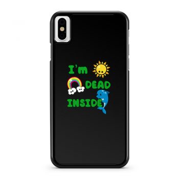 Im Dead Inside Cheerful Dolphins And Sunshine Funny iPhone X Case iPhone XS Case iPhone XR Case iPhone XS Max Case