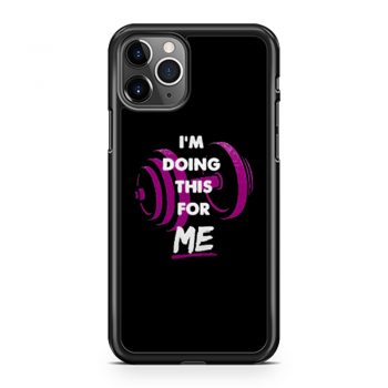 Im Doing This For Me iPhone 11 Case iPhone 11 Pro Case iPhone 11 Pro Max Case