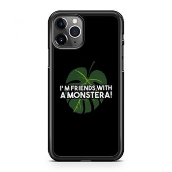 Im Friends With A Monstera iPhone 11 Case iPhone 11 Pro Case iPhone 11 Pro Max Case
