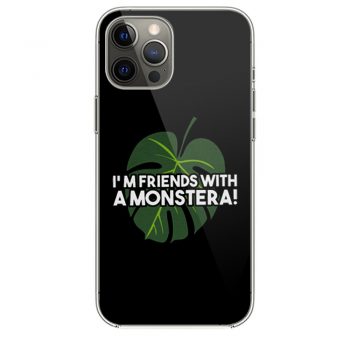 Im Friends With A Monstera iPhone 12 Case iPhone 12 Pro Case iPhone 12 Mini iPhone 12 Pro Max Case