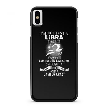 Im Just Not Libra Im Big Cup Of Wonderful Covered In Awesome Sauce iPhone X Case iPhone XS Case iPhone XR Case iPhone XS Max Case