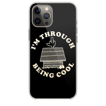 Im Through Being Cool Funny Dog Midle Finger iPhone 12 Case iPhone 12 Pro Case iPhone 12 Mini iPhone 12 Pro Max Case