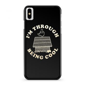 Im Through Being Cool Funny Dog Midle Finger iPhone X Case iPhone XS Case iPhone XR Case iPhone XS Max Case
