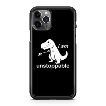 Im Unstoppable Dinosaur T Rex iPhone 11 Case iPhone 11 Pro Case iPhone 11 Pro Max Case