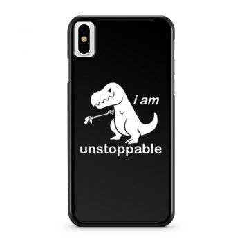 Im Unstoppable Dinosaur T Rex iPhone X Case iPhone XS Case iPhone XR Case iPhone XS Max Case
