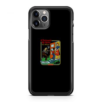 It Followed My Home Zombie iPhone 11 Case iPhone 11 Pro Case iPhone 11 Pro Max Case