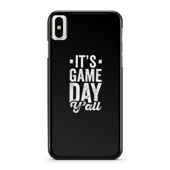 Its Game Day YAll iPhone X Case iPhone XS Case iPhone XR Case iPhone XS Max Case