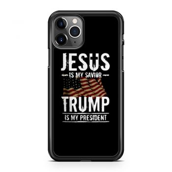 Jesus Is My Savior Trump Is My President iPhone 11 Case iPhone 11 Pro Case iPhone 11 Pro Max Case
