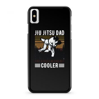 Jiu Jitsu Dad Like A Regular Dad But Cooler Happy iPhone X Case iPhone XS Case iPhone XR Case iPhone XS Max Case