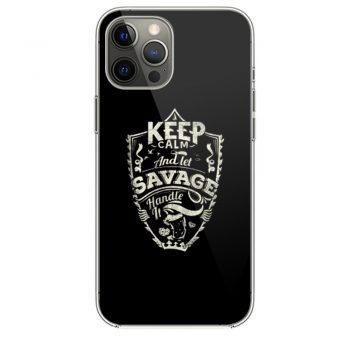 Keep Calm And Let Savage Handle It iPhone 12 Case iPhone 12 Pro Case iPhone 12 Mini iPhone 12 Pro Max Case