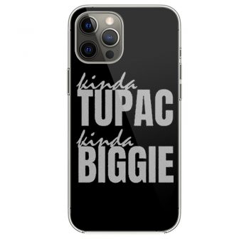 Kinda Tupac Kinda Biggie Rap Fans iPhone 12 Case iPhone 12 Pro Case iPhone 12 Mini iPhone 12 Pro Max Case