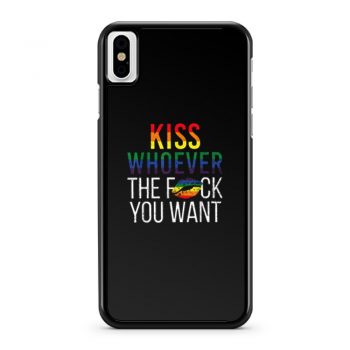 Kiss Whoever The Fuck You Want iPhone X Case iPhone XS Case iPhone XR Case iPhone XS Max Case