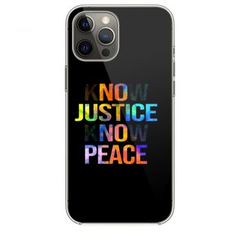 Know justice know peace iPhone 12 Case iPhone 12 Pro Case iPhone 12 Mini iPhone 12 Pro Max Case