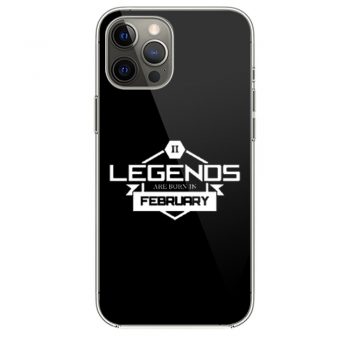 Legends Are Born In February iPhone 12 Case iPhone 12 Pro Case iPhone 12 Mini iPhone 12 Pro Max Case