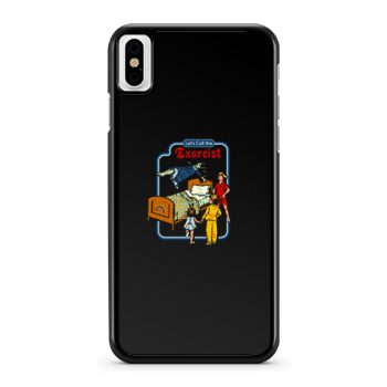 Lets Call The Exorcist iPhone X Case iPhone XS Case iPhone XR Case iPhone XS Max Case
