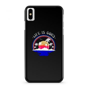 Life Is Good Sunset iPhone X Case iPhone XS Case iPhone XR Case iPhone XS Max Case