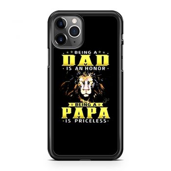 Lion Being A Dad Is An Honor Being A Papa iPhone 11 Case iPhone 11 Pro Case iPhone 11 Pro Max Case