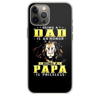 Lion Being A Dad Is An Honor Being A Papa iPhone 12 Case iPhone 12 Pro Case iPhone 12 Mini iPhone 12 Pro Max Case