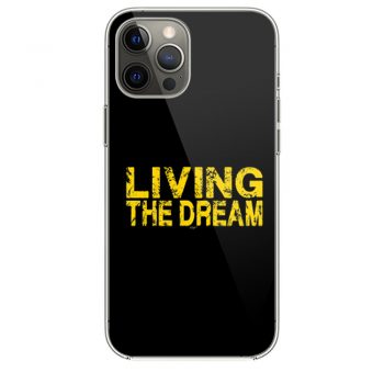 Living The Dream iPhone 12 Case iPhone 12 Pro Case iPhone 12 Mini iPhone 12 Pro Max Case