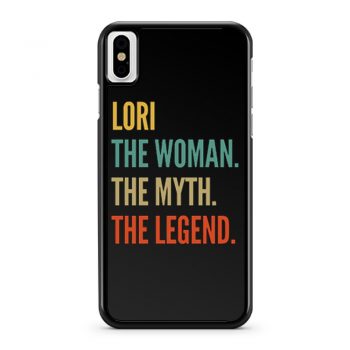 Lori The Woman The Myth iPhone X Case iPhone XS Case iPhone XR Case iPhone XS Max Case