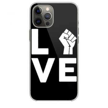 Love Raised Fist Racial Equality iPhone 12 Case iPhone 12 Pro Case iPhone 12 Mini iPhone 12 Pro Max Case