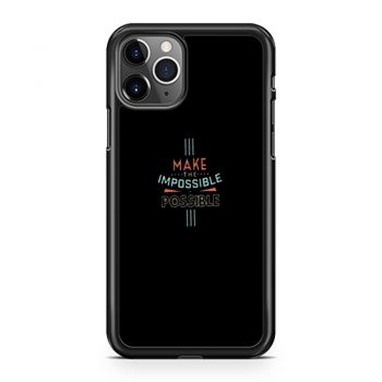 Make The Impossible iPhone 11 Case iPhone 11 Pro Case iPhone 11 Pro Max Case