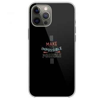 Make The Impossible iPhone 12 Case iPhone 12 Pro Case iPhone 12 Mini iPhone 12 Pro Max Case