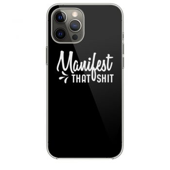 Manifest That Shit Manifestation iPhone 12 Case iPhone 12 Pro Case iPhone 12 Mini iPhone 12 Pro Max Case