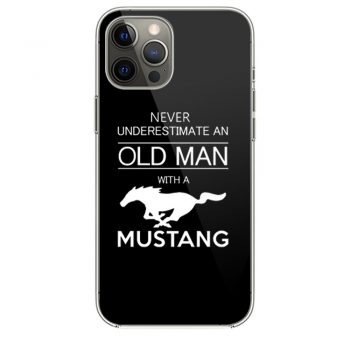 Mens Ford Mustang T shirt Never Underestimate Old Man iPhone 12 Case iPhone 12 Pro Case iPhone 12 Mini iPhone 12 Pro Max Case