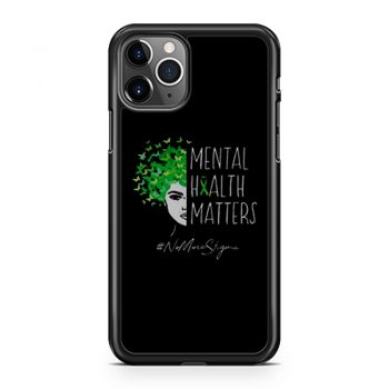 Mental Health Matters iPhone 11 Case iPhone 11 Pro Case iPhone 11 Pro Max Case