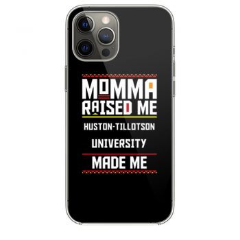 Momma Made Me Huston tillotson University Raised Me iPhone 12 Case iPhone 12 Pro Case iPhone 12 Mini iPhone 12 Pro Max Case