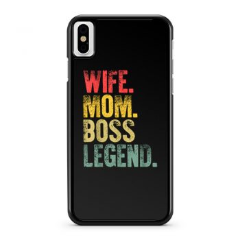 Mother Funny Wife Mom Boss Legend iPhone X Case iPhone XS Case iPhone XR Case iPhone XS Max Case