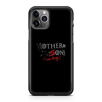 Mother Of Dragons iPhone 11 Case iPhone 11 Pro Case iPhone 11 Pro Max Case