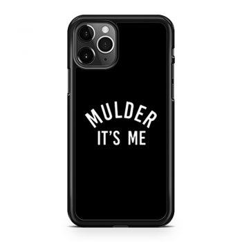 Mulder its me iPhone 11 Case iPhone 11 Pro Case iPhone 11 Pro Max Case