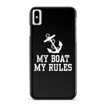 My Boat My Rules iPhone X Case iPhone XS Case iPhone XR Case iPhone XS Max Case