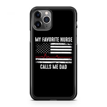My Favorite Nurse Calls Me Dad iPhone 11 Case iPhone 11 Pro Case iPhone 11 Pro Max Case
