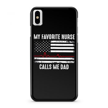 My Favorite Nurse Calls Me Dad iPhone X Case iPhone XS Case iPhone XR Case iPhone XS Max Case