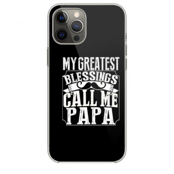 My Greatest Blessing Call Me Papa iPhone 12 Case iPhone 12 Pro Case iPhone 12 Mini iPhone 12 Pro Max Case