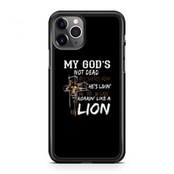 My gods not dead hes surely alive hes living iPhone 11 Case iPhone 11 Pro Case iPhone 11 Pro Max Case