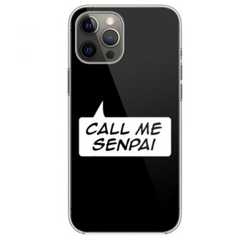 NEW Call Me Senpai iPhone 12 Case iPhone 12 Pro Case iPhone 12 Mini iPhone 12 Pro Max Case