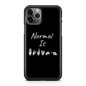 NORMAL IS BORING ASL Sign Language iPhone 11 Case iPhone 11 Pro Case iPhone 11 Pro Max Case